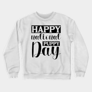 National-Puppy-Day Crewneck Sweatshirt